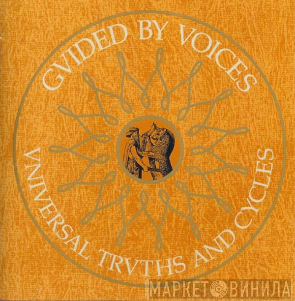  Guided By Voices  - Universal Truths And Cycles