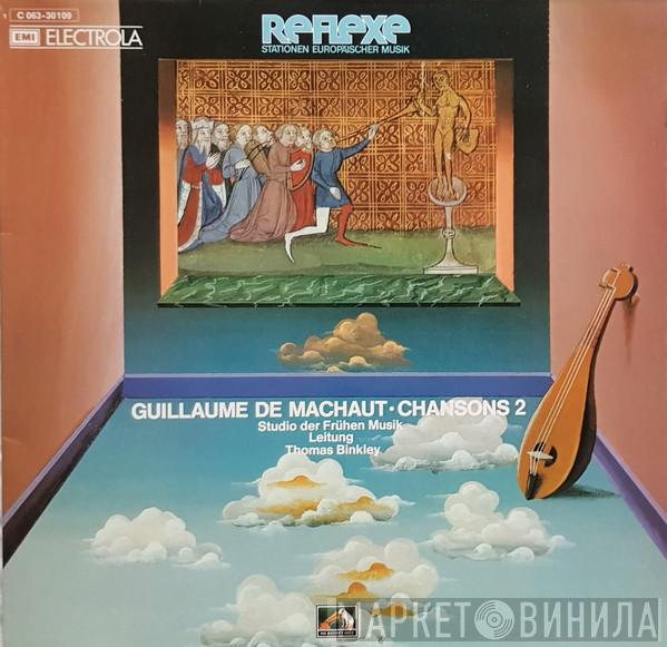 - Guillaume de Machaut , Studio Der Frühen Musik  Thomas Binkley  - Chansons 2