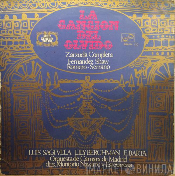 , Guillermo Fernández-Shaw , Federico Romero , Jose Serrano , Luis Sagi-Vela , Lily Berchman , Emilio Barta , Orquesta de Cámara de Madrid , Daniel Montorio , Enrique Navarro  Ricardo Estevarena  - La Cancion Del Olvido