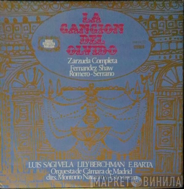 , Guillermo Fernández-Shaw , Federico Romero , Jose Serrano , Luis Sagi-Vela , Lily Berchman , Orquesta de Cámara de Madrid , Daniel Montorio , Enrique Navarro  Ricardo Estevarena  - La Cancion Del Olvido