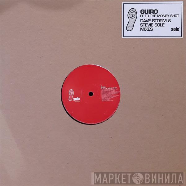  Guiro  - FF To The Money Shot