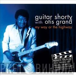 , Guitar Shorty  The Otis Grand Blues Band  - My Way Or The Highway