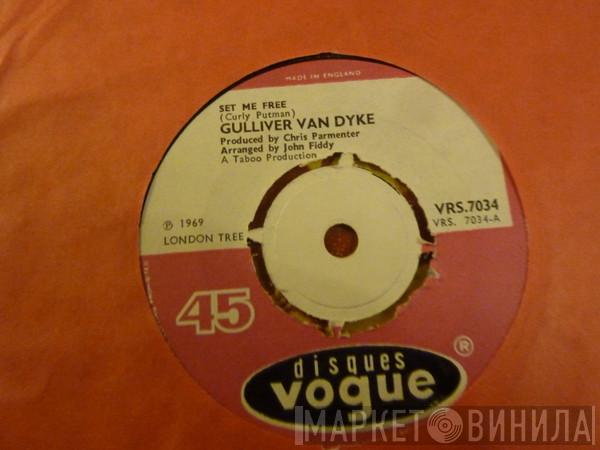 Gulliver Van Dyke - Set Me Free