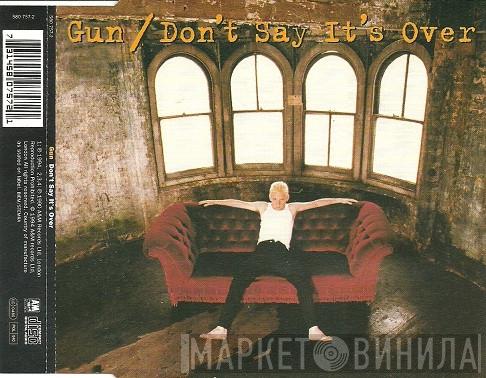 Gun  - Don't Say It's Over