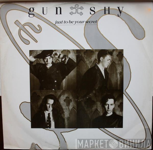 Gun Shy - Just To Be Your Secret