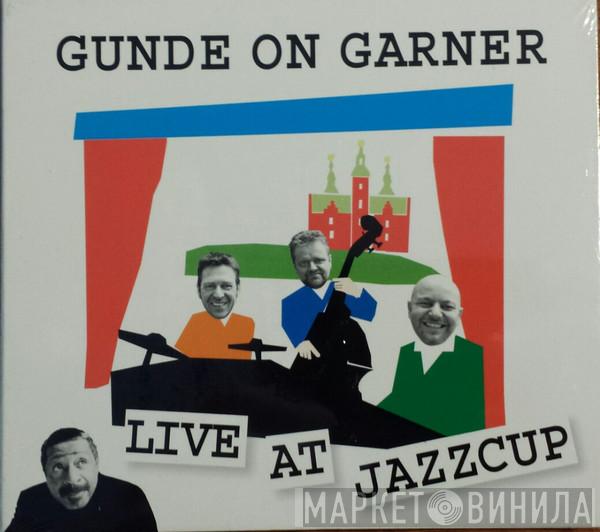 Gunde On Garner - Live At Jazzcup