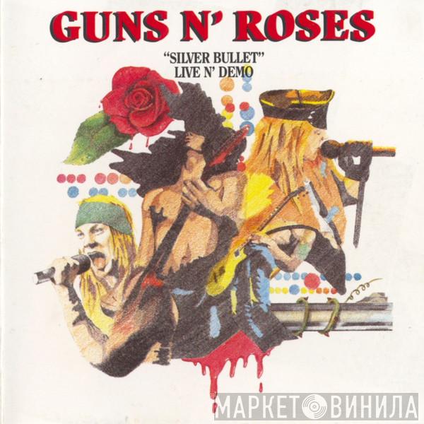  Guns N' Roses  - "Silver Bullet" Live N' Demo