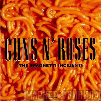  Guns N' Roses  - "The Spaghetti Incident?"