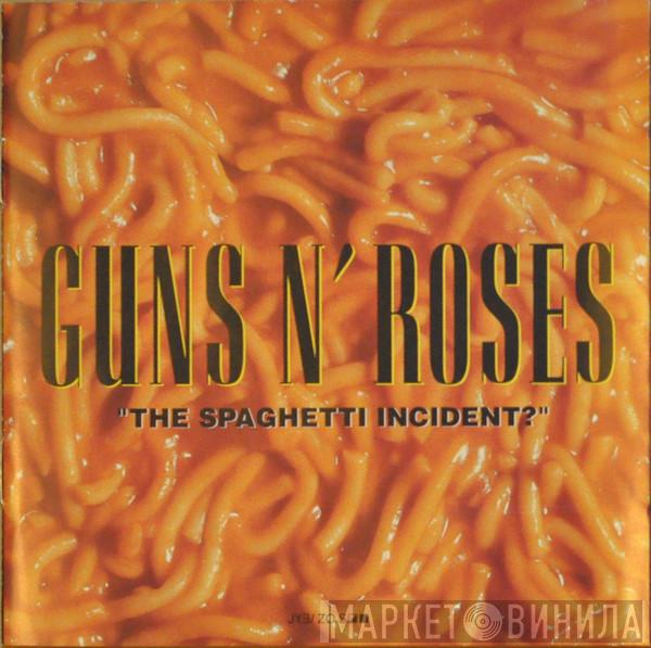  Guns N' Roses  - "The Spaghetti Incident?"