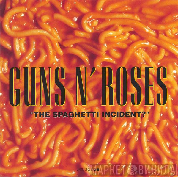  Guns N' Roses  - "The Spaghetti Incident?"