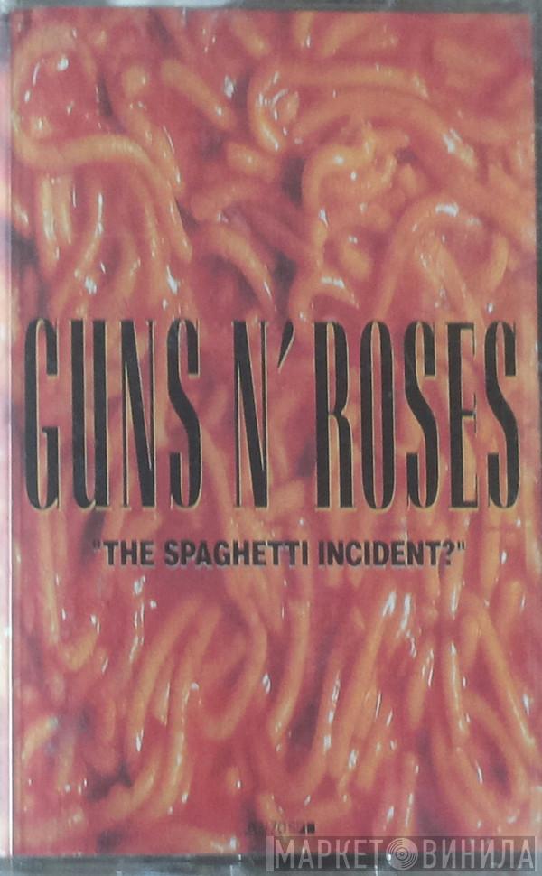  Guns N' Roses  - "The Spaghetti Incident?"