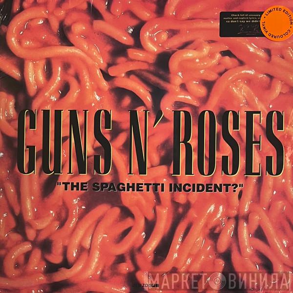  Guns N' Roses  - "The Spaghetti Incident?"