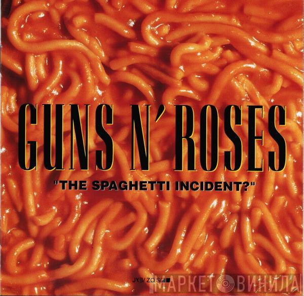 Guns N' Roses - "The Spaghetti Incident?"