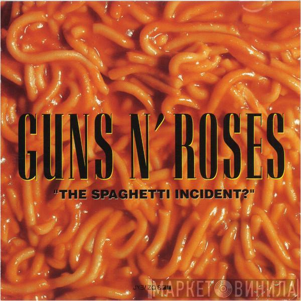  Guns N' Roses  - "The Spaghetti Incident?"