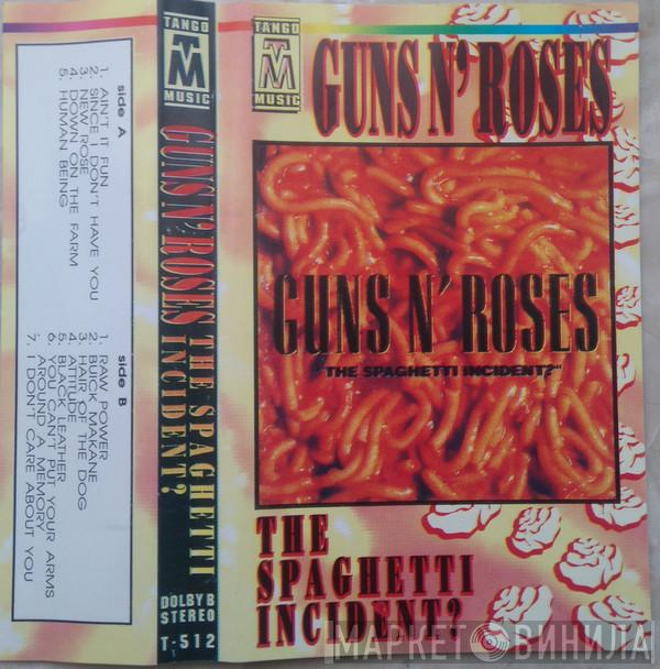  Guns N' Roses  - "The Spaghetti Incident?"