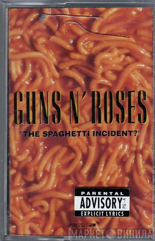  Guns N' Roses  - "The Spaghetti Incident?"