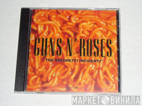  Guns N' Roses  - "The Spaghetti Incident?"