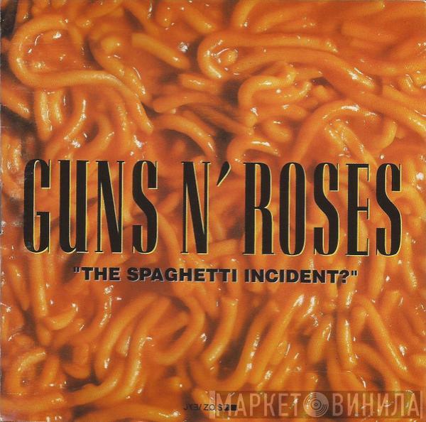  Guns N' Roses  - "The Spaghetti Incident?"