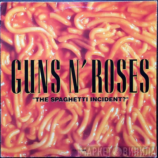  Guns N' Roses  - "The Spaghetti Incident?"