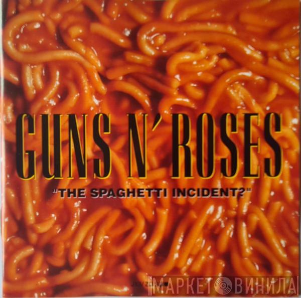  Guns N' Roses  - "The Spaghetti Incident?"