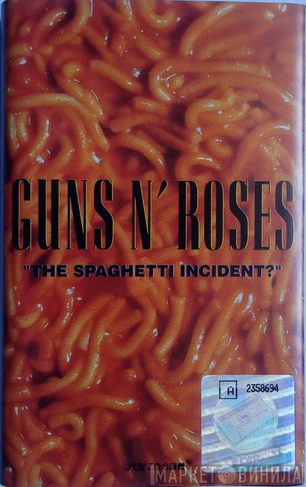  Guns N' Roses  - "The Spaghetti Incident?"