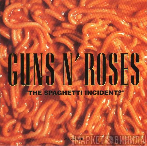  Guns N' Roses  - "The Spaghetti Incident?"