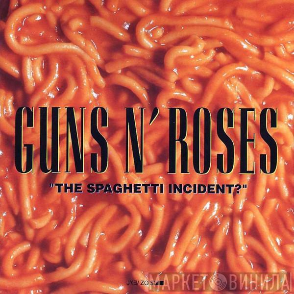  Guns N' Roses  - "The Spaghetti Incident?"