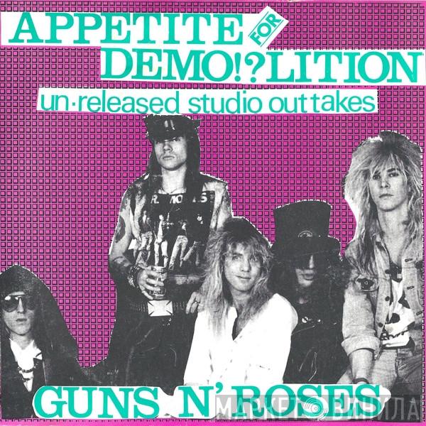  Guns N' Roses  - Appetite For Demo!?lition