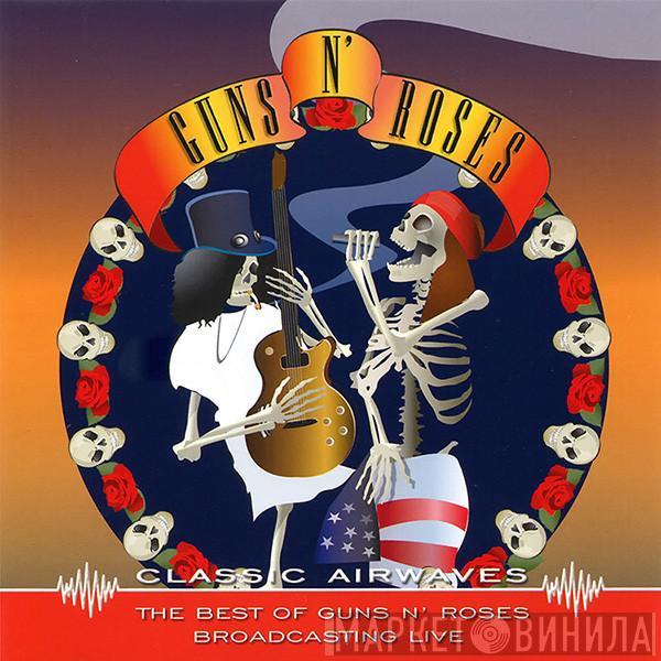  Guns N' Roses  - Classic Airwaves