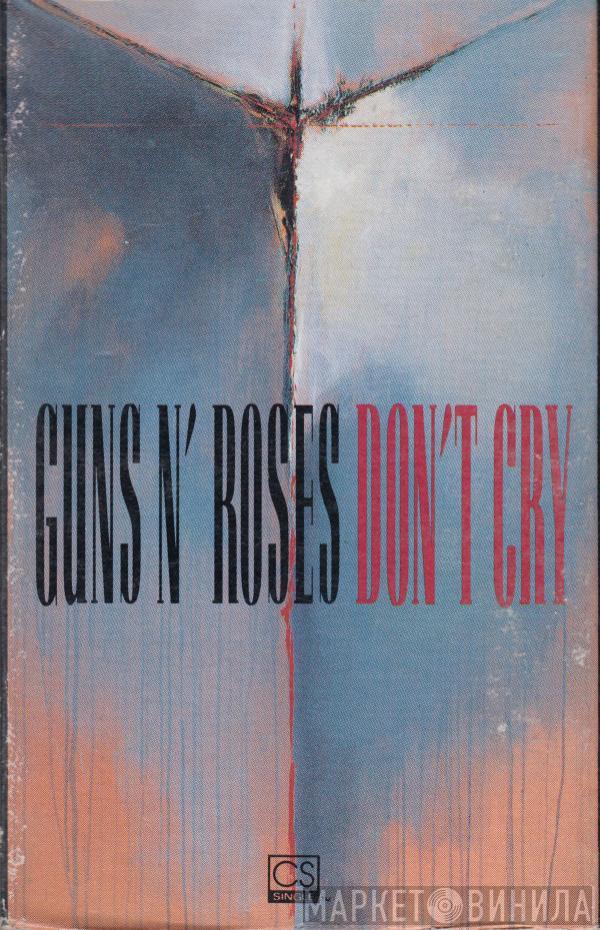  Guns N' Roses  - Don't Cry