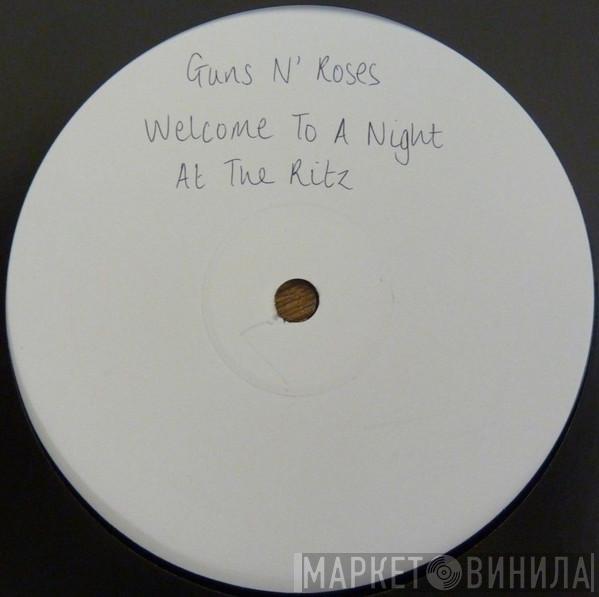  Guns N' Roses  - Welcome To A Night At The Ritz