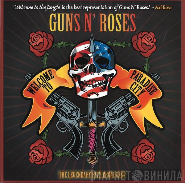  Guns N' Roses  - Welcome To Paradise City: The Legendary Ritz Broadcast