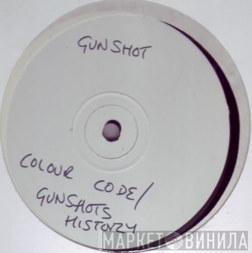 Gunshot - Colour Code / Gunshots History