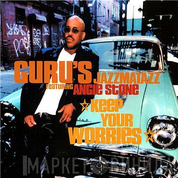 Guru, Angie Stone - Keep Your Worries