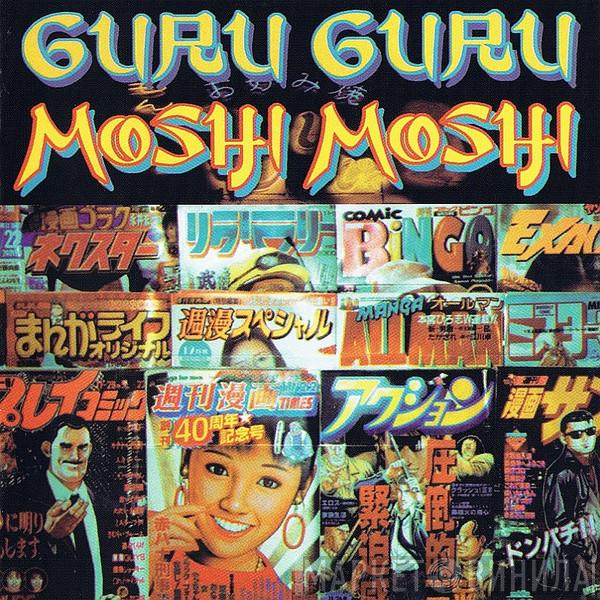 Guru Guru - Moshi Moshi