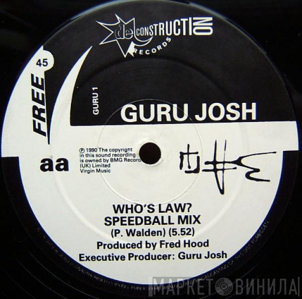 Guru Josh - Who's Law?