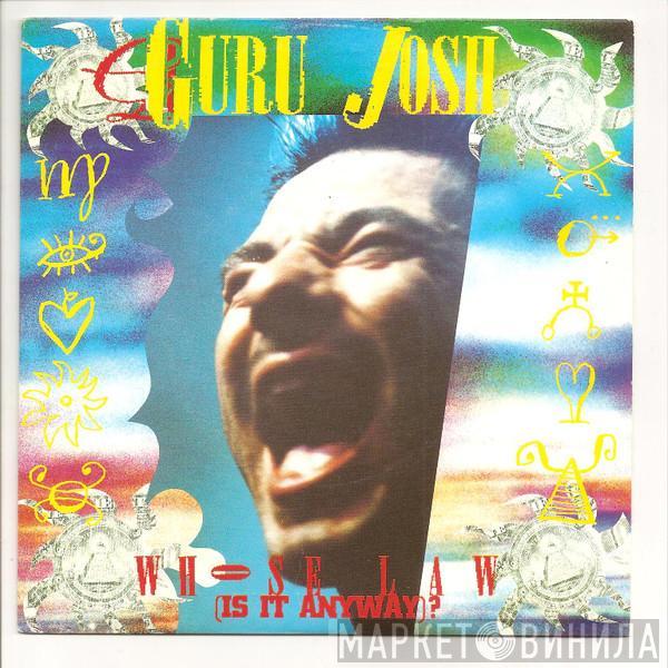  Guru Josh  - Whose Law (Is It Anyway?)