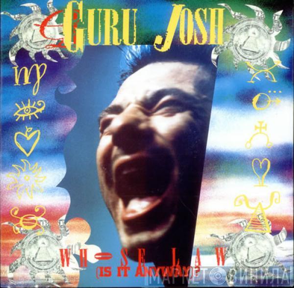  Guru Josh  - Whose Law (Is It Anyway)?