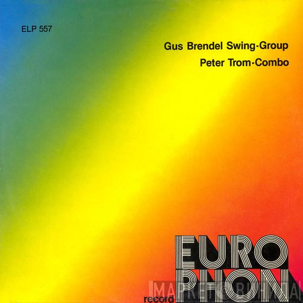 Gus Brendel Swing-Group, Peter Trom-Combo - Gus Brendel Swing-Group / Peter Trom-Combo