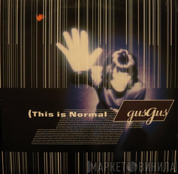  Gusgus  - (This Is Normal