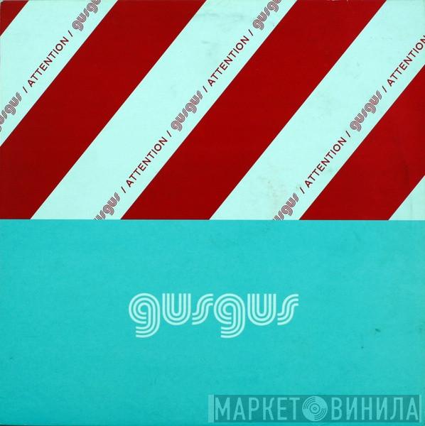  Gusgus  - Attention