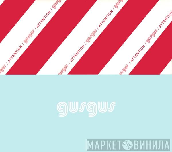  Gusgus  - Attention