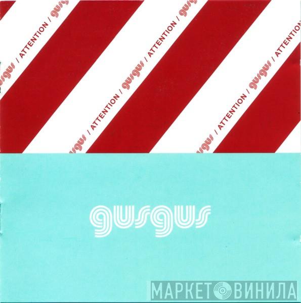  Gusgus  - Attention
