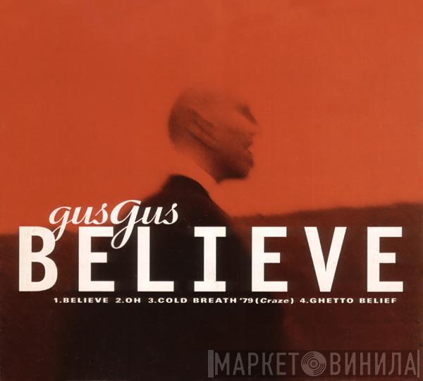  Gusgus  - Believe