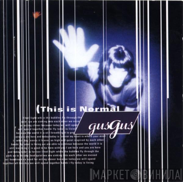  Gusgus  - This Is Normal