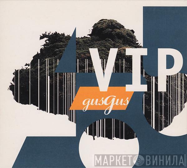  Gusgus  - VIP