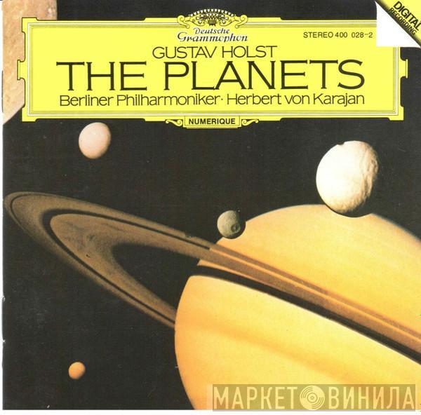 Gustav Holst, Berliner Philharmoniker, Herbert von Karajan - The Planets
