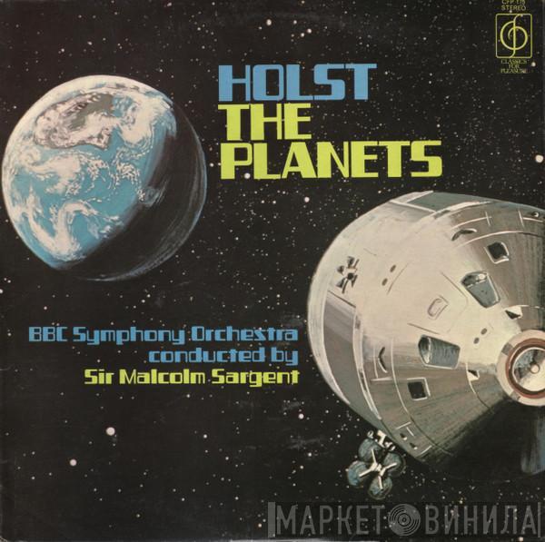 - Gustav Holst Conducted By BBC Symphony Orchestra  Sir Malcolm Sargent  - The Planets