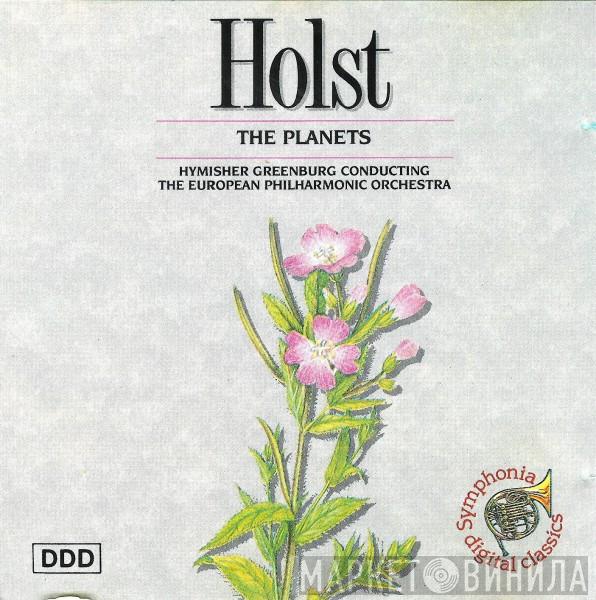 - Gustav Holst Conducting Hymisher Greenburg  European Philharmonic Orchestra  - The Planets