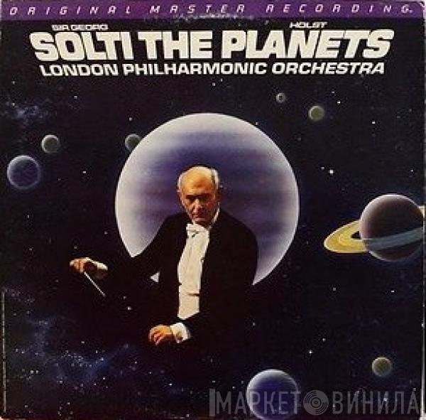 , Gustav Holst , Georg Solti  The London Philharmonic Orchestra  - The Planets